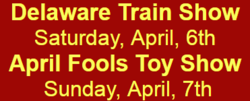Delaware Train & April Fools Toy Show 2019