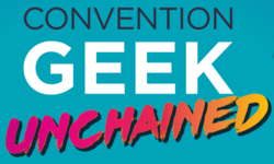 Convention Geek Unchained 2021
