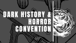 Dark History & Horror Convention 2017