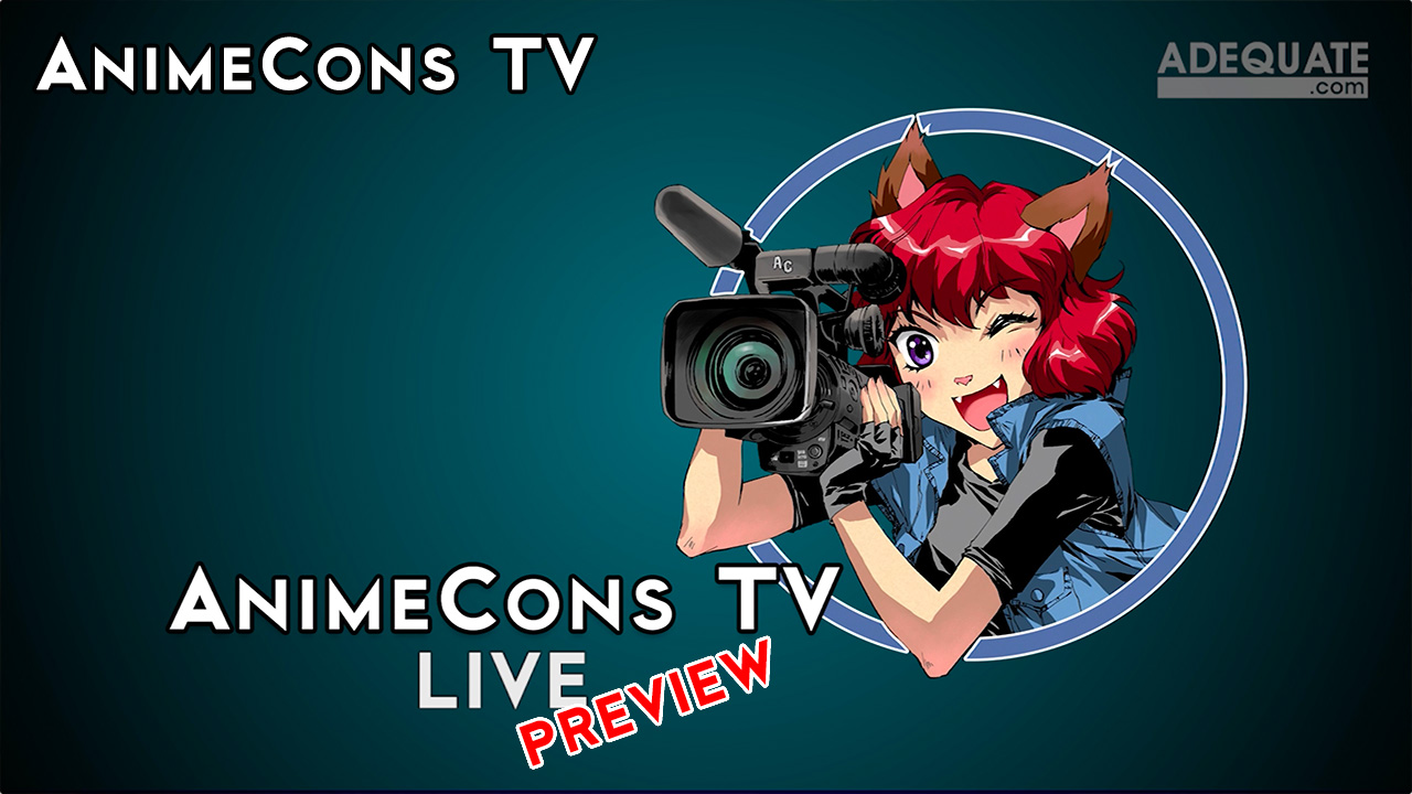 Join Our Live Panel at AnimeNEXT AnimeCons TV