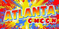 Atlanta Comic Con 2019