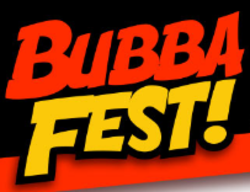 Bubba Fest! 2019