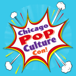 Chicago Pop Culture Con 2019