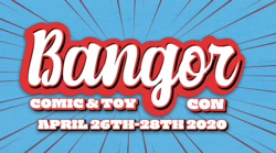 Bangor Comic & Toy Con 2020