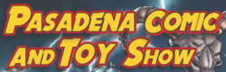 Pasadena Comic and Toy Show 2020