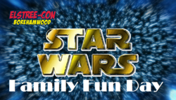 Elstree-Con Star Wars Family Fun Day 2021