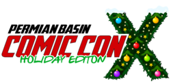 Permian Basin Comic Con X: Holiday Edition 2022