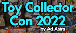 Toy Collector Con by Ad Astra 2022