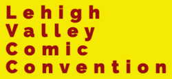 Lehigh Valley Comic Convention 2023