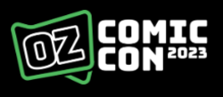 Oz Comic-Con: Melbourne 2023