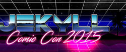 Jekyll Comic Con 2015