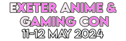 Exeter Anime & Gaming Con 2024