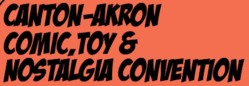 Canton-Akron Comic Book, Toy & Nostalgia Convention 2024