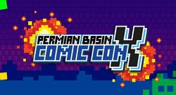 Permian Basin Comic Con X 2024