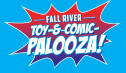 Fall River Toy and Comic Palooza 2024