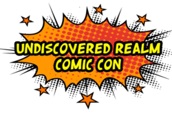 Undiscovered Realm Comic Con 2024