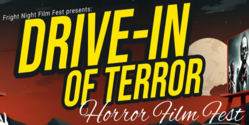 Fright Night Film Fest / Drive-In of Terror 2024