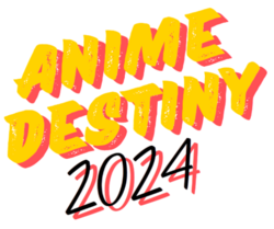 Anime Destiny 2024