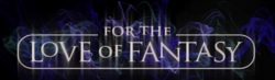 For the Love of Fantasy 2025