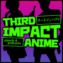 Third Impact Anime